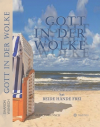 GOTT IN DER WOLKE - Wer loslässt, hat BEIDE HÄNDE FREI